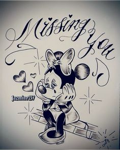 a drawing of mickey mouse with the words missing you