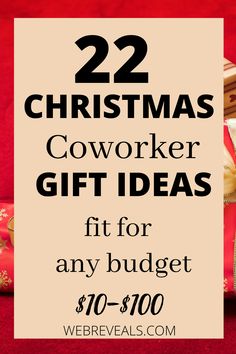 two christmas gifts with the words 22 christmas coworker gift ideas fit for any budget $