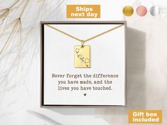 a box with a necklace that says, never forget the difference you have made and then i've loved you have touched