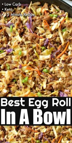 the best egg roll in a bowl recipe is shown with carrots, cabbage and onions