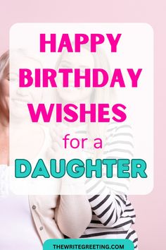 Looking for some cute and funny birthday quotes for your daughter? Discover the best birthday wishes and sayings for your daughter.  These happy birthday wishes are perfect for showing love to your favorite girl.  Save this pin for the best happy birthday wishes for a daughter.