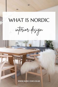 a dining room table and chairs with the words what is nordic interior design written over it