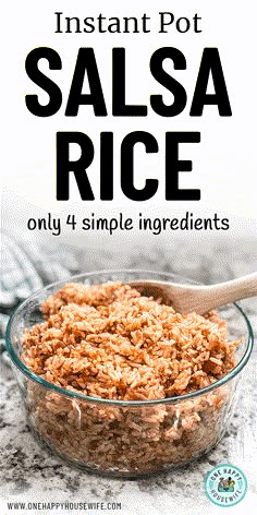 a glass bowl filled with rice and the words instant pot salsa rice only 4 simple ingredients