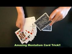 two hands holding playing cards with the words amazing mentalism card trick