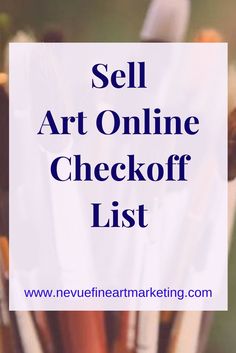 the words sell art online checkoff list are in front of an image of brushes