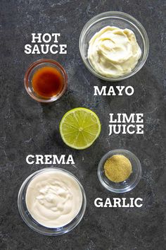 the ingredients to make this recipe include mayo, lime juice, garlic and hot sauce