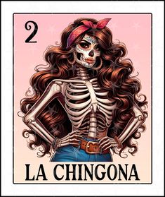 a skeleton playing card with the words la chinona written in spanish on it