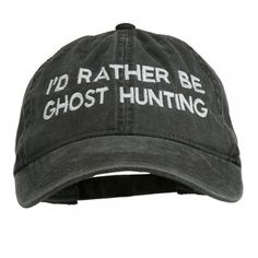 Embroidered Cap - Black Rather Be Ghost Embroidered Cap // e4Hats Hats Embroidery, Embroidery Hats, Embroidery Caps, Dipper Pines, By Any Means Necessary, Ghost Hunters, Cap Hats, Hat Embroidery, Ghost Hunting