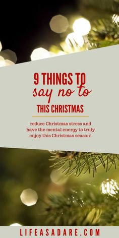 a christmas tree with the words 9 things to say no to this christmas