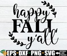 happy fall y'all svg cut file is shown in black on a white background