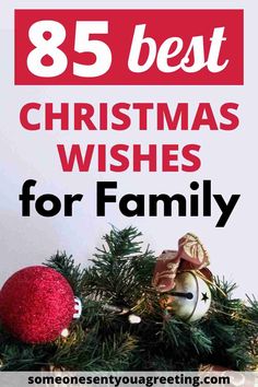 a christmas tree with ornaments on it and the words, 85 best christmas wishes for family