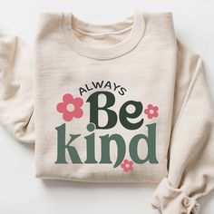 Always Be Kind Sweatshirt, Kindness Crewneck, Inspirational Quotes Sweatshirt, Positive Quotes Sweater, Self Love Sweatshirt, Motivation Sweatshirt, Trendy Sweatshirt ORDERING 1- Please review all the information provided before placing an order 2- Select the sweatshirt type and size by using the drop down menu. 3- Select the color of the shirt using the following drop down menu. 4- Need more items? If you like to add more items to your order please press the back button and repeat steps 1-3 aga “what?” Sweat Shirt, Quotes Sweater, Inspirational Slogan Sweatshirt In Relaxed Fit, Inspirational Text Print Sweatshirt With Relaxed Fit, Quotes Sweatshirt, Affirmation Sweatshirt, Quote Sweater, Positive Affirmation Sweatshirt, Sweatshirts Quotes