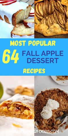 four different desserts with the words most popular 64 fall apple dessert recipes on them