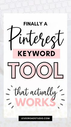 a keyboard with the words, finally a pinterest keyword tool that actually works