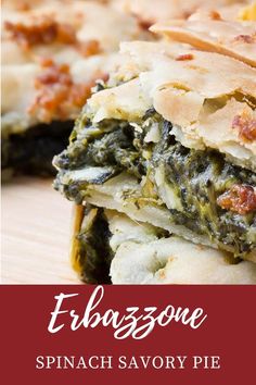 spinach savory pie is stacked on top of each other with the words, e