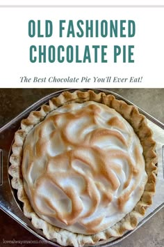 an old fashioned chocolate pie with the title overlay