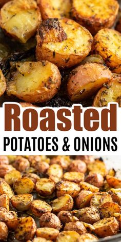 roasted potatoes and onions in a pan with text overlay that reads roasted potatoes and onions