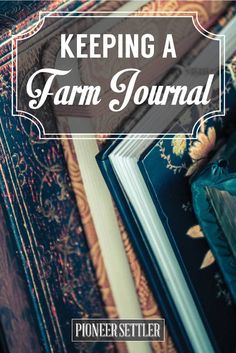 an open book with the title keeping a farm journal