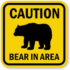 a caution bear in area sign is shown