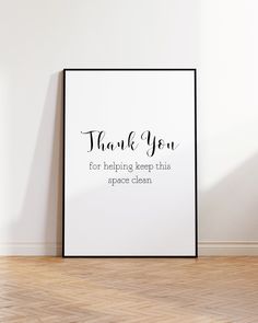 a black and white sign that says thank you for helping keep this space clean