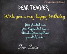 a chalkboard with the words dear teacher wish you a very happy birthday