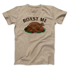 Roasted Turkey Thanksgiving T-Shirt that reads "Roast Me" Boom Roasted, Roast Me, Funny Thanksgiving, Columbia Blue, Neck Collar, Modern Fit, Fabric Material, Heavy Cotton, Unisex T Shirt