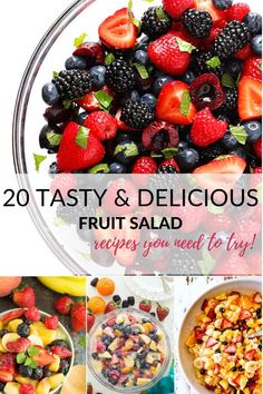 various fruits and salads with the words 20 tasty & delicious fruit salad recipes you need to try