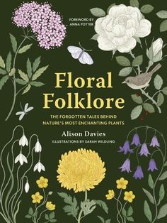 floral folkloree the forgotten tales behind nature's most enchanting plants