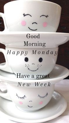 three coffee cups stacked on top of each other with the words good morning happy monday have a great new week