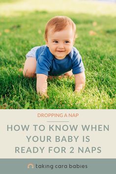 a baby laying in the grass with text overlaying how to know when your baby is ready for 2 naps