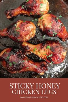 sticky honey chicken legs cooking in a skillet with the title overlay reads sticky honey chicken legs