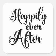 the words happily ever after are written in black ink on a white square sticker