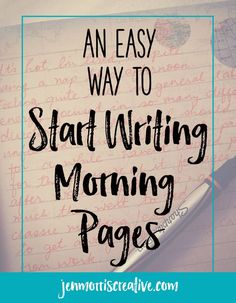 an easy way to start writing morning pages