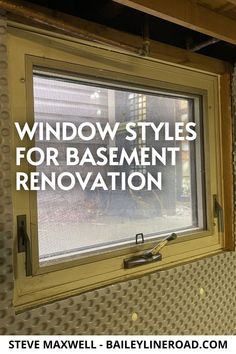 window styles for basement renovation with text overlay that reads, window styles for basement renovation