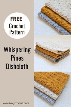 three pictures showing the different types of crocheted dishcloths with text overlay that reads free crochet pattern whispering pines dishcloth