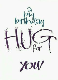 a birthday card with the words hug for you written in purple ink on white paper