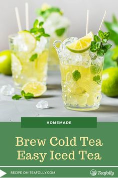 two glasses filled with lemonade and mint tea on top of a table next to limes