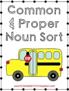 a yellow school bus with the words common and proper nom sort