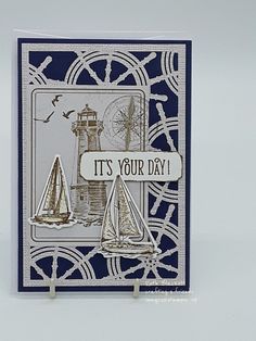 a card with a sailboat and lighthouse on it's side that says, it's your day