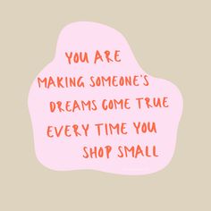 Shop Local Quotes Business, Quote For Small Business, Small Businesses Quotes, Small Shop Quotes, Small Business Announcement Ideas, Small Business Appreciation Quotes, Small Business Encouragement, When You Support Small Business Quote, Support Small Business Quotes Shop Local