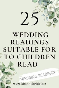 the words 25 wedding readings suitable for to children read on top of an image of flowers