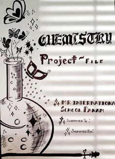 Cover Page of chemistry project File Name Page Design For Project File, Project Introduction Page Design, Conclusion Design, Chemistry Project File, Introduction Page Design, Chemistry Project Cover Page, Conclusion For Project, Project File Cover Page, File Cover Page