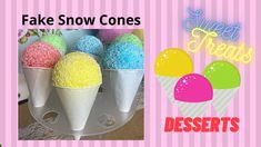 there are three ice cream cones with different toppings on them and the words, fake snow cones desserts