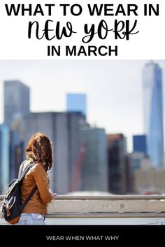 a woman sitting on a bench with the words what to wear in new york in march