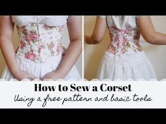 how to sew a corset using a free pattern and basic tools