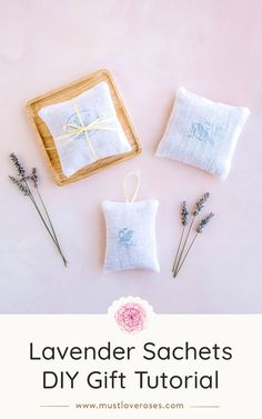 lavender sachets with the text lavender sachets diy gift tutor