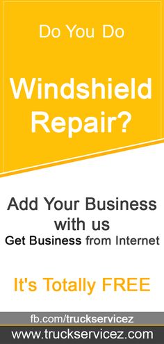 a yellow and white sign that says, do you do windshield repair? add your business with us get business from internet it's totally free