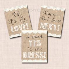 three burlocks with words that say love, not sure and yes to the dress