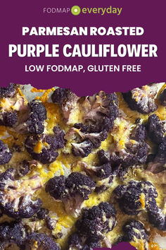 purple cauliflower is shown with the words, parmesan roasted purple cauliflower low fodmap, gluten free