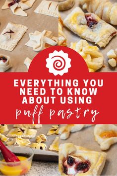 the words everything you need to know about using puff pastry are overlaid with images of pastries